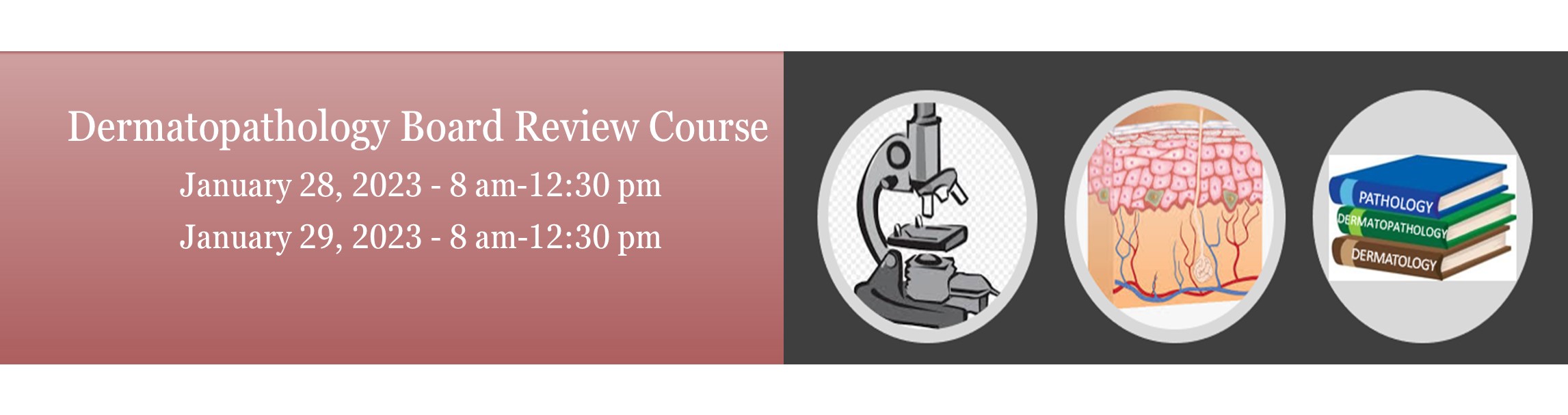 Dermatopathology Board Review Course Banner